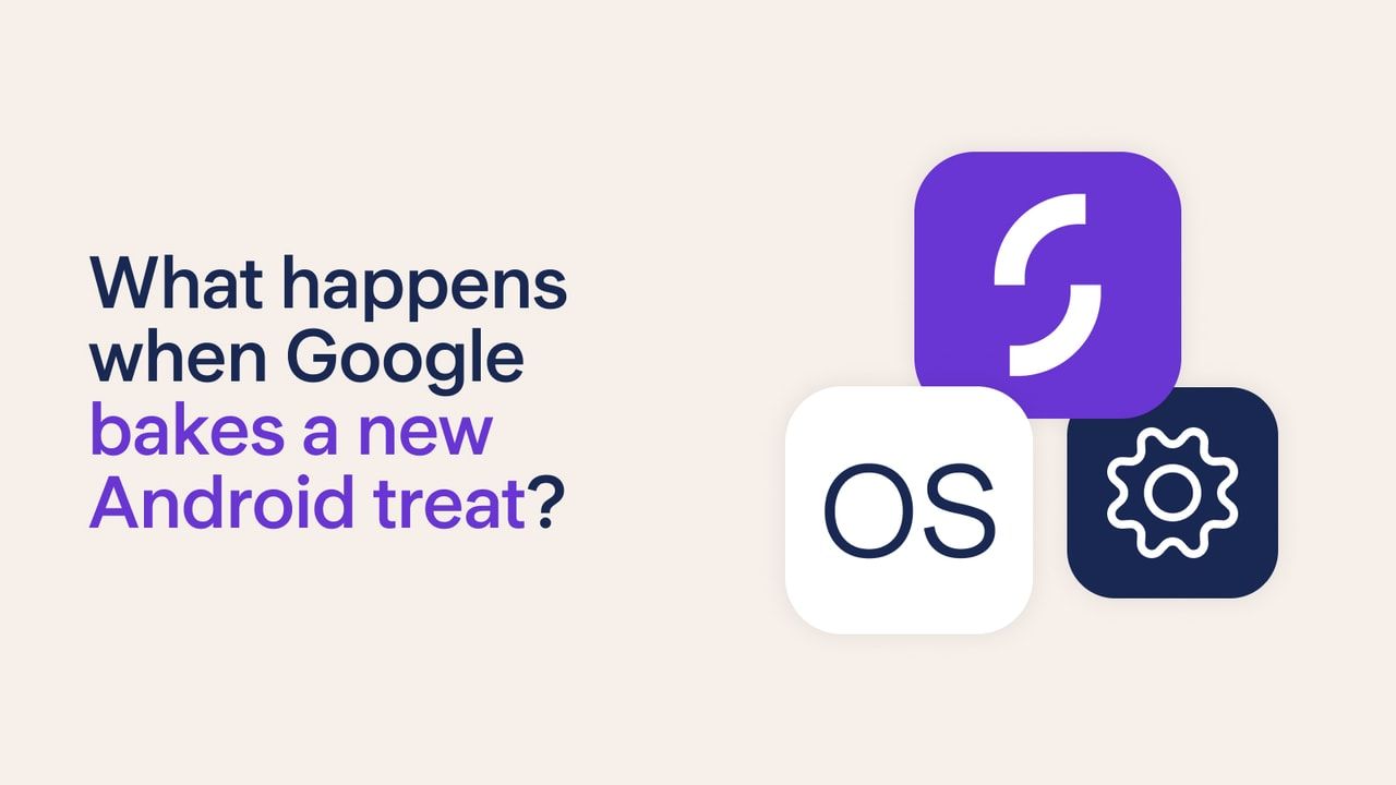 What happens when Google bakes a new Android treat? header image